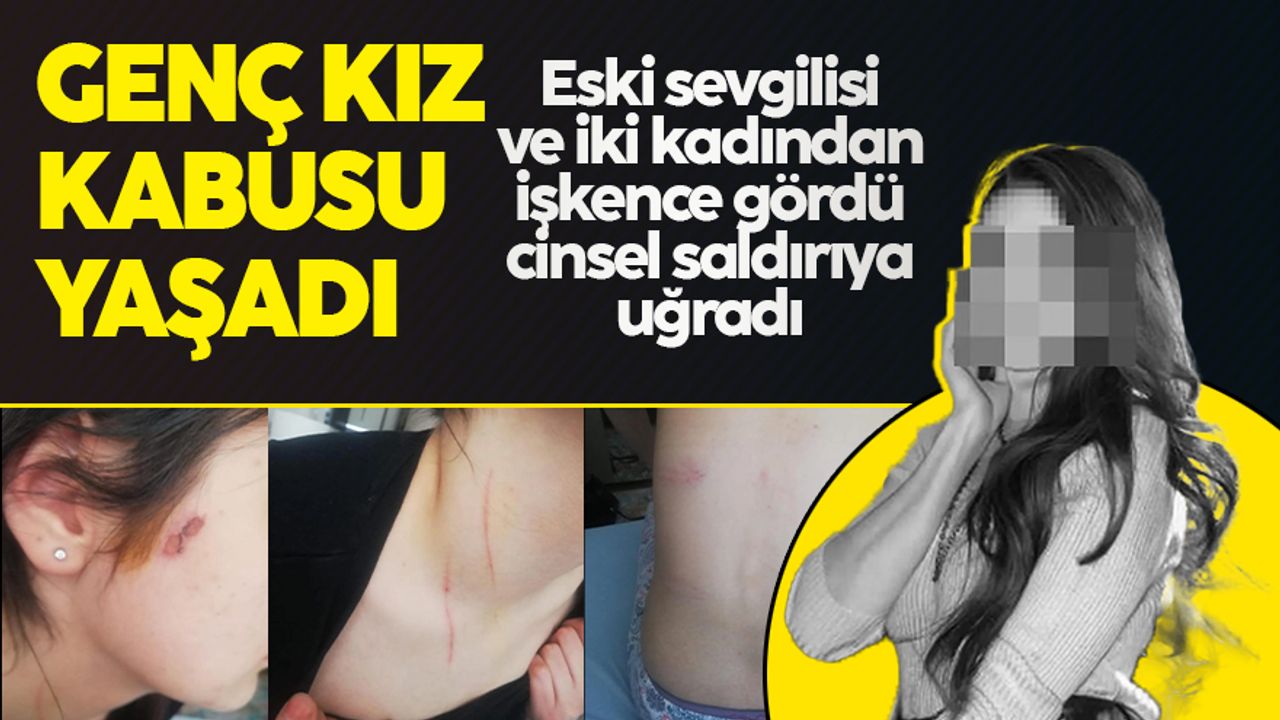 Konya'da korkunç olay: Genç kız cinsel saldırıya uğrayıp işkence gördü