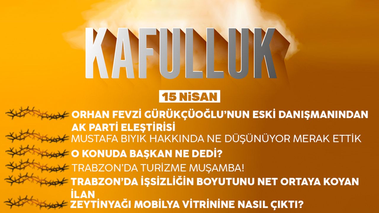Kafulluk - 15 Nisan 2022