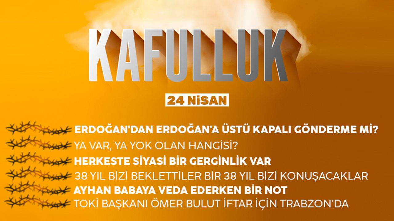 Kafulluk - 24 Nisan 2022