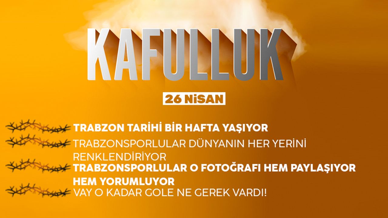 Kafulluk - 26 Nisan 2022