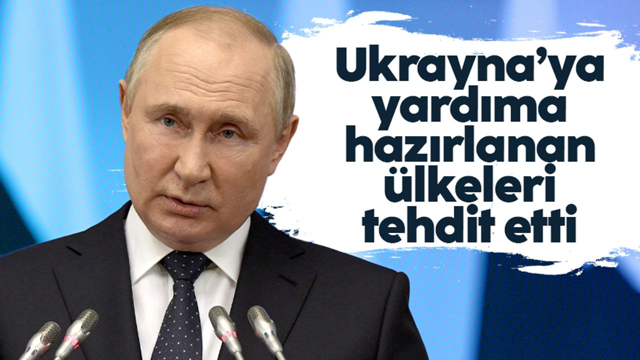 Vladimir Putin: “Dışarıdan biri Ukrayna'ya müdahale etmeye çalışırsa, yanıtımız yıldırım hızında olacaktır"