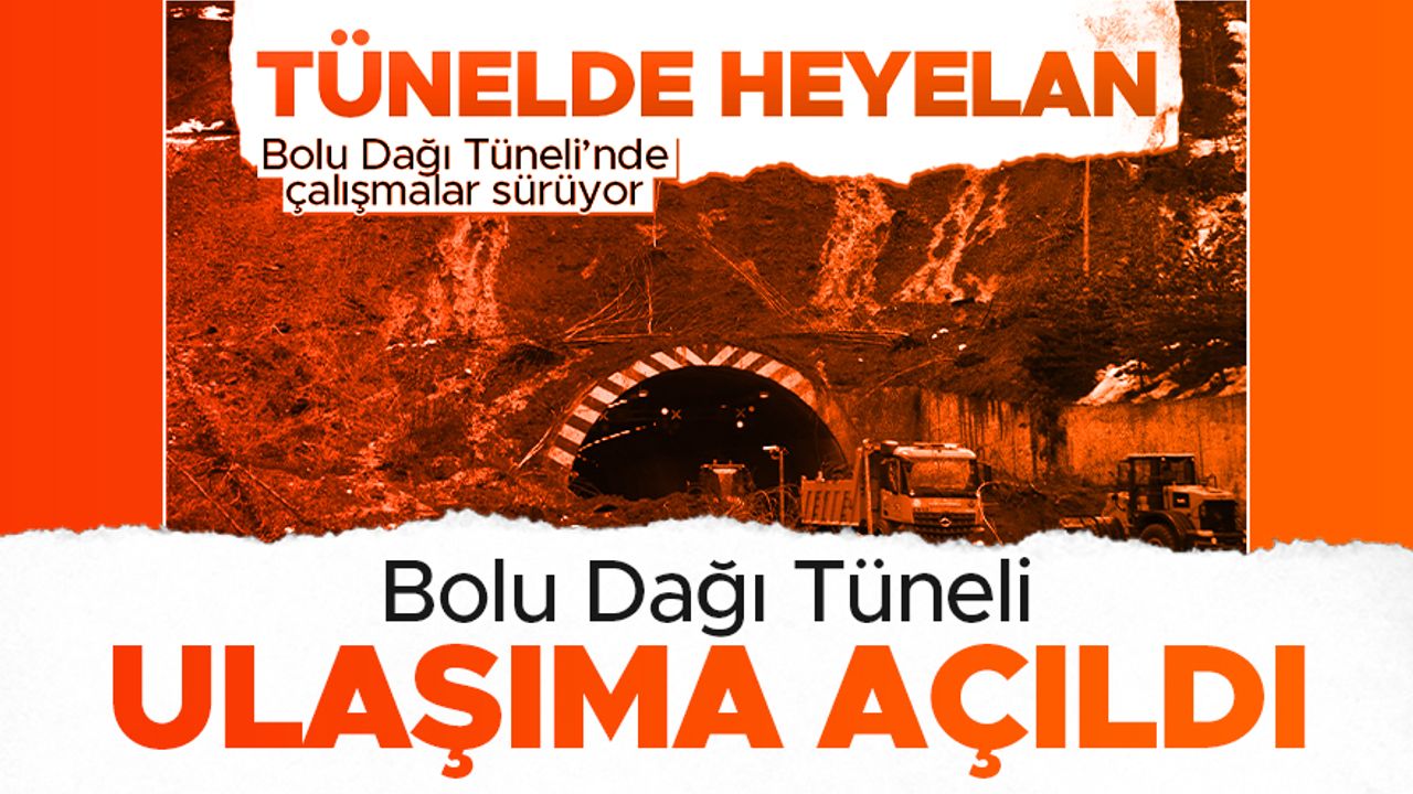 Bolu Dağı Tüneli ulaşıma açıldı