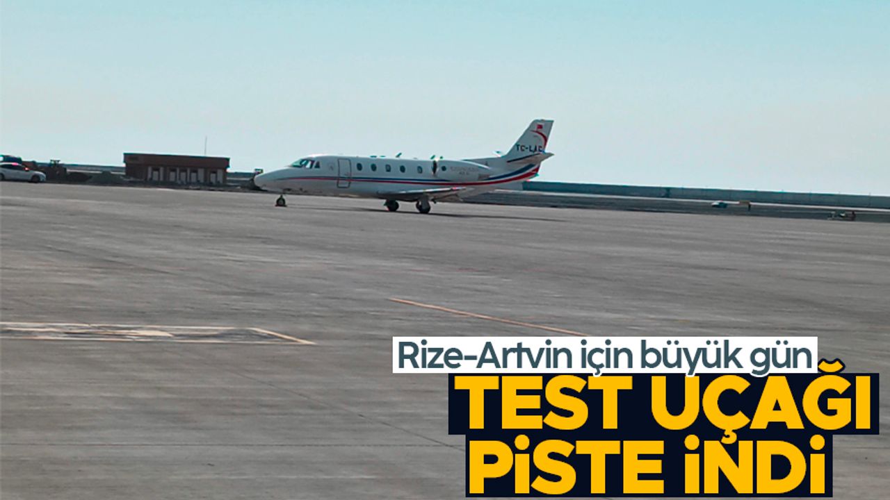 Rize-Artvin Havalimanı’nda test uçağı piste indi
