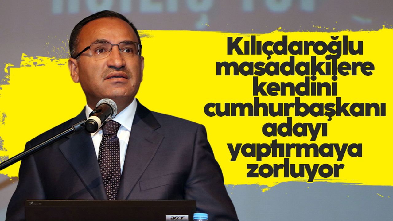 Bekir Bozdağ: “Kemal Kılıçdaroğlu, masadakileri başka cumhurbaşkanı adayı seçmemeye zorluyor"