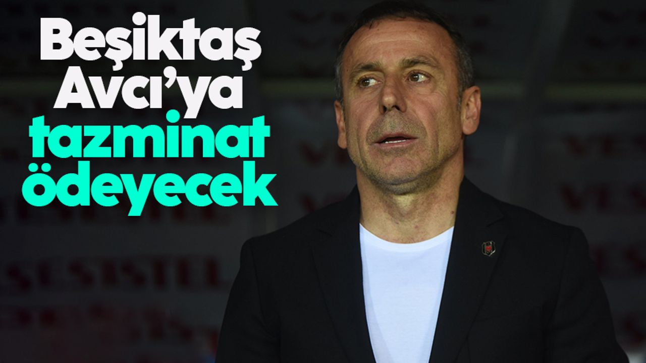 Yargıtay kararı onadı: Beşiktaş, Abdullah Avcı'ya tazminat ödeyecek