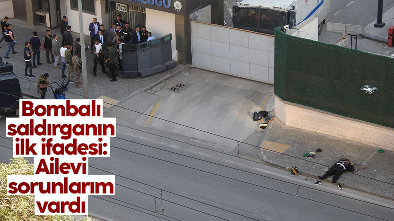 Gaziantep'te bombalı saldırganın ilk ifadesi belli oldu