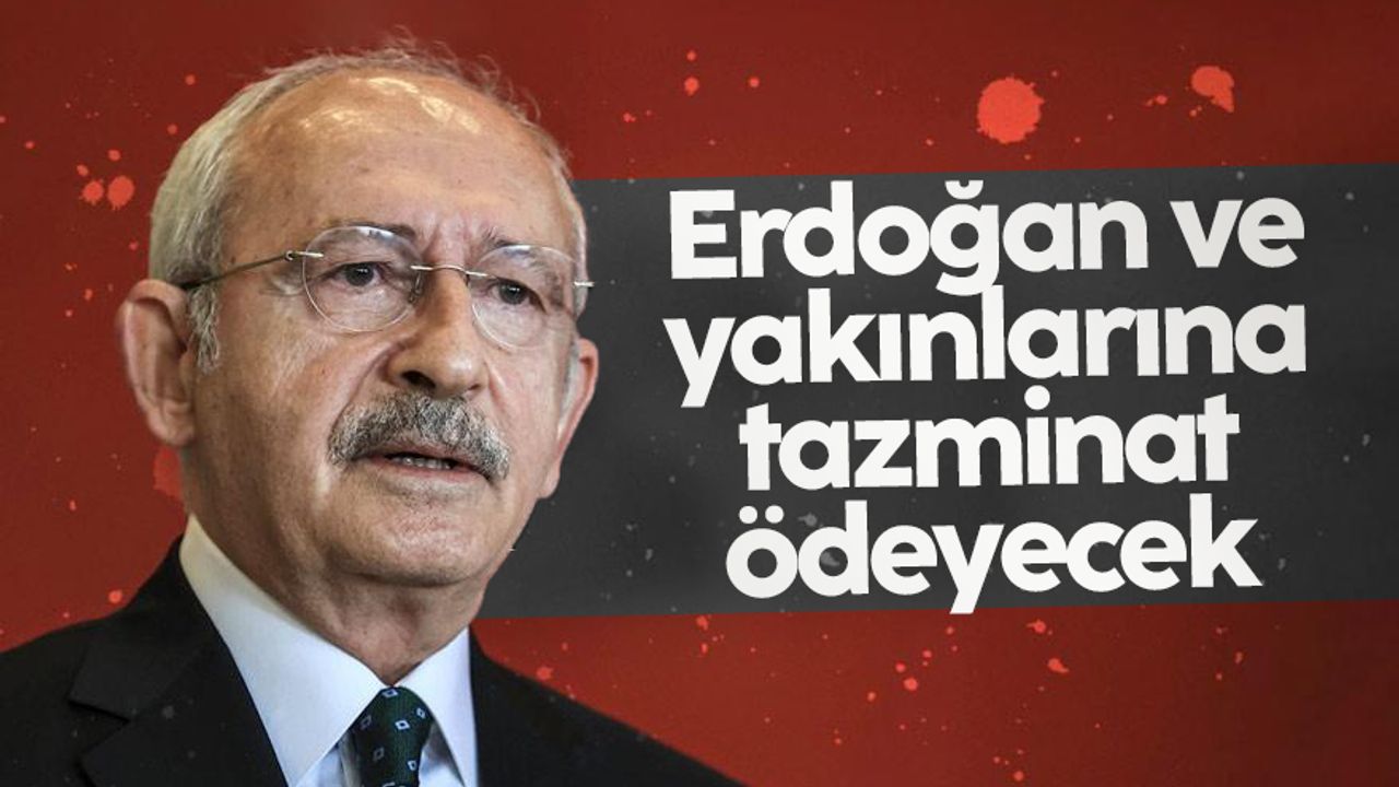 Kemal Kılıçdaroğlu, Cumhurbaşkanı Erdoğan ve yakınlarına 100 bin lira manevi tazminat ödeyecek