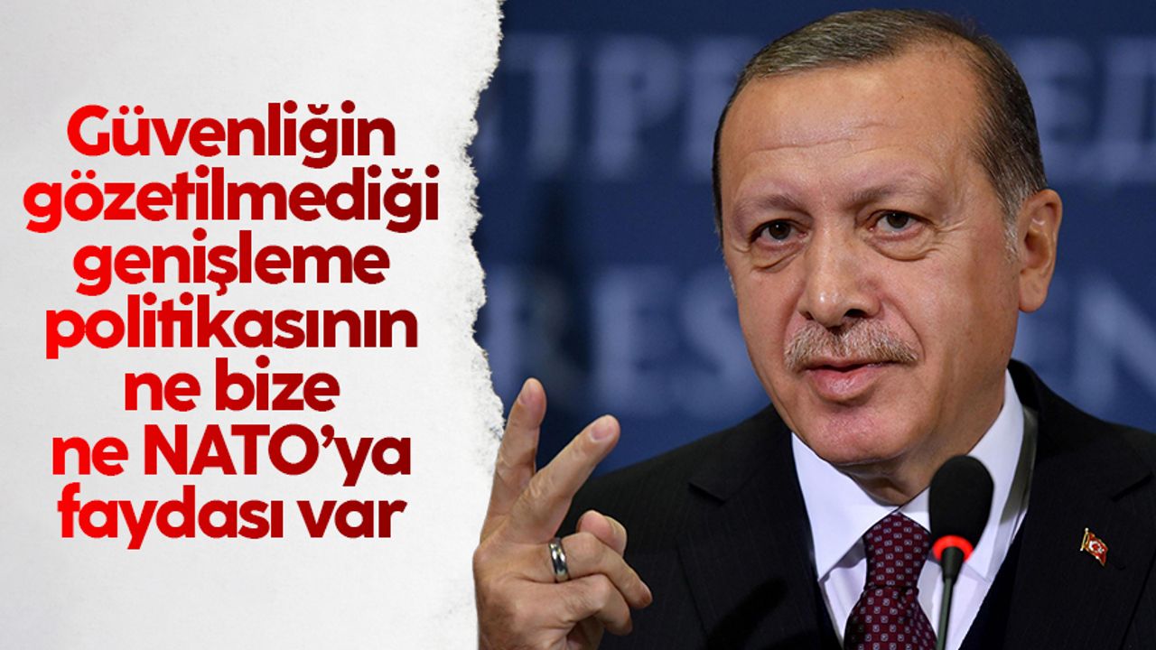 Cumhurbaşkanı Erdoğan'dan NATO üyesi ve teröre destek veren ülkelere önemli mesajlar