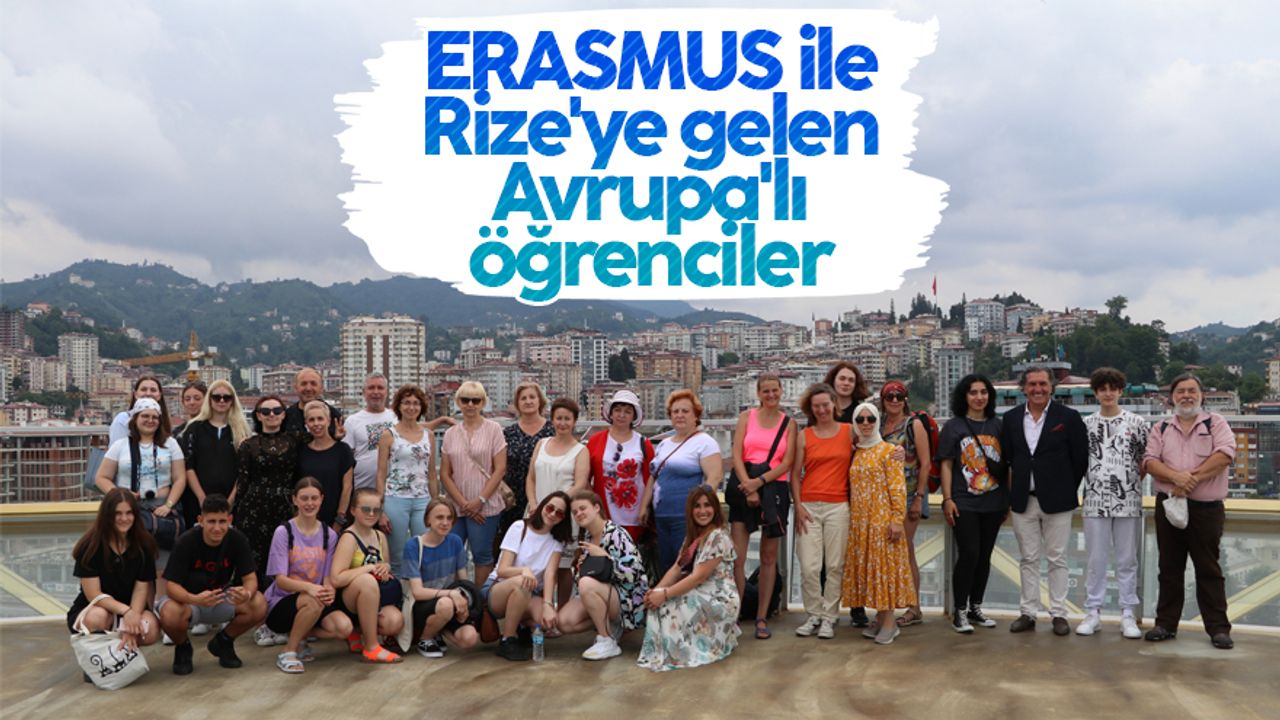 ERASMUS projesiyle Rize'ye gelen yabancı öğrenciler Karadeniz'i keşfediyor