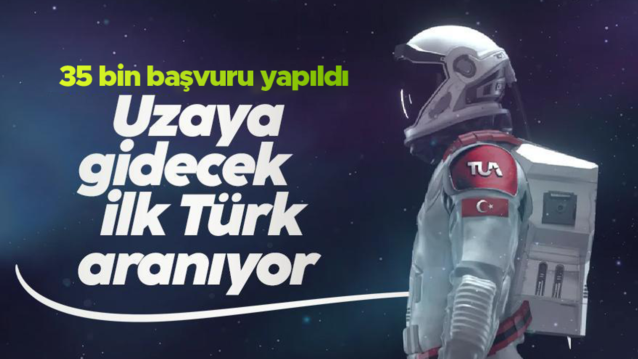 35 bini aşkın Türk uzaya gitmek için kayıt yaptırdı