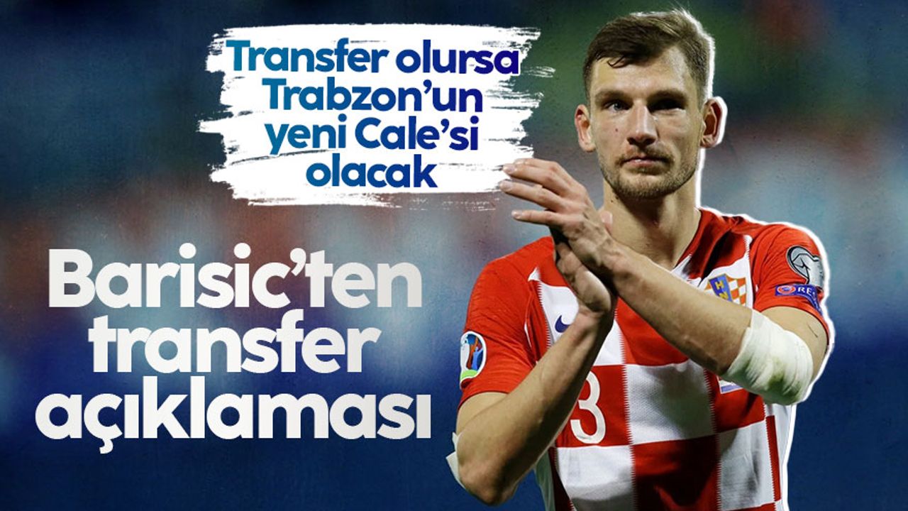 Borna Barisic'ten Trabzonspor açıklaması
