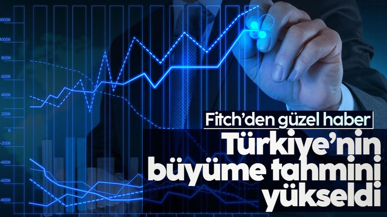 Fitch, Türkiye'nin yıl sonu büyüme tahminini yükseltti