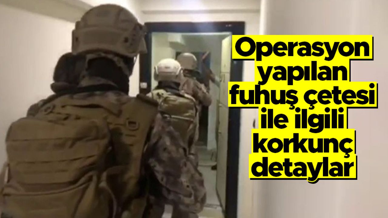 İstanbul merkezli 5 ilde fuhuş ve uyuşturucu çetesine operasyon