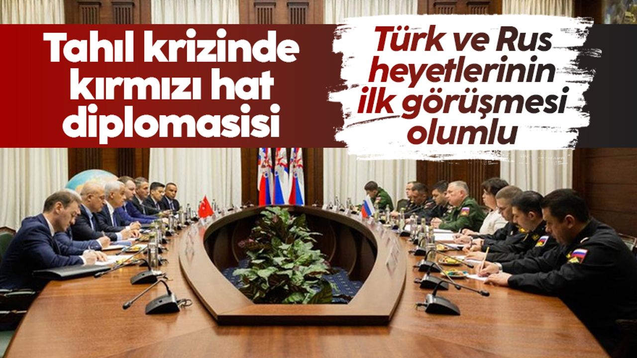 Türk ve Rus heyeti, Moskova'da tahıl koridoru ile Türk gemilerini görüştü