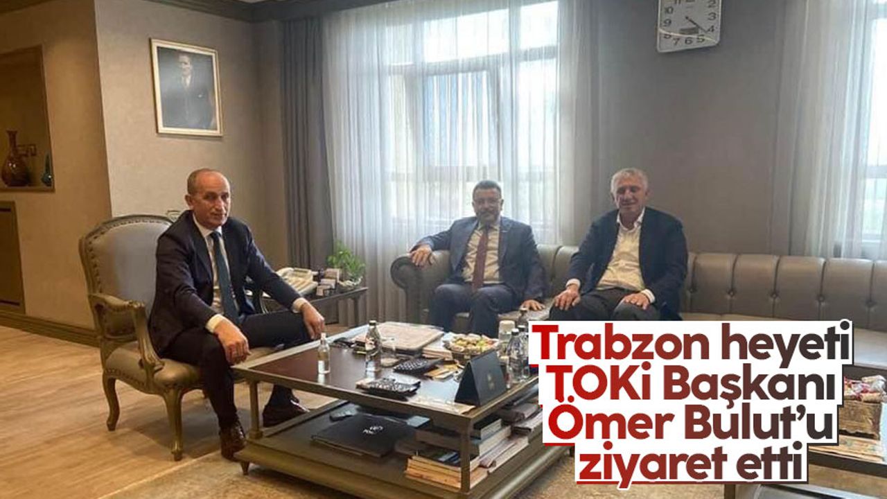 Ortahisar Belediye Başkanı Ahmet Metin Genç, TOKİ Başkanı Ömer Bulut ile görüştü