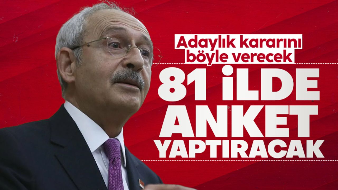 Kemal Kılıçdaroğlu, adaylığı öncesi anket yaptıracak