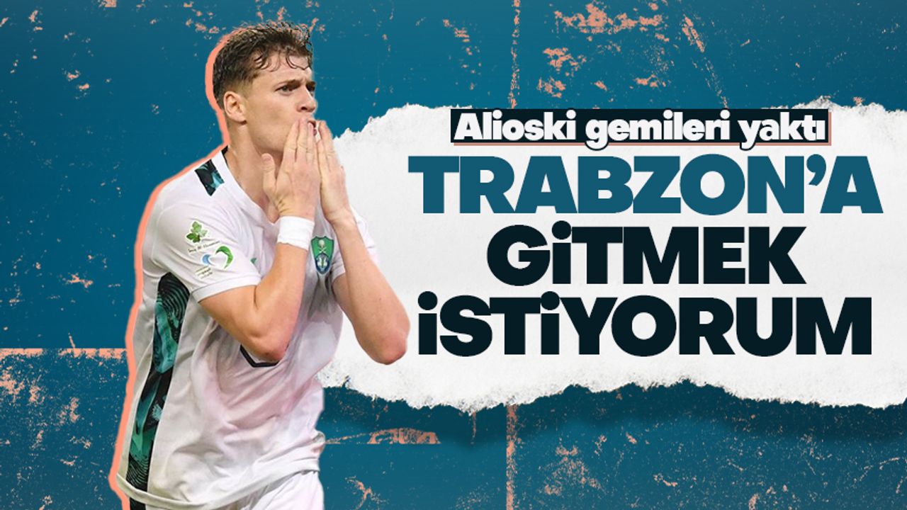 Ezgjan Alioski: Trabzonspor'a gitmek istiyorum