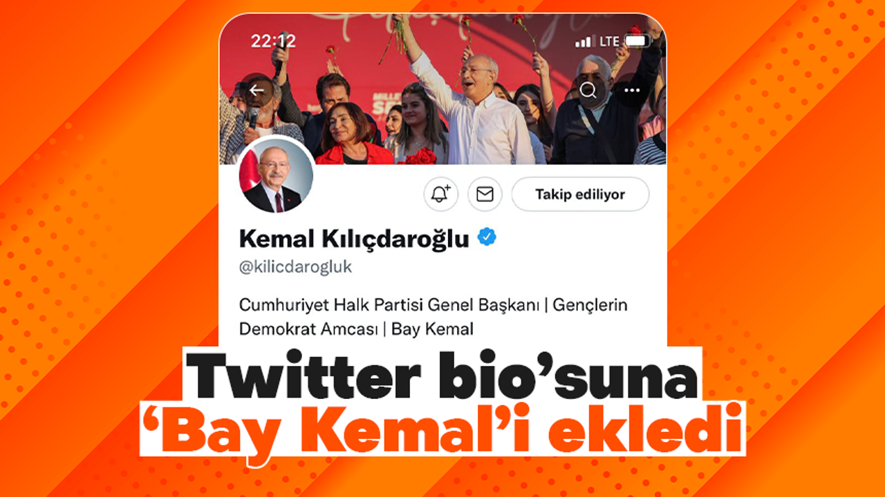 CHP lideri Kemal Kılıçdaroğlu, Twitter profiline Bay Kemal ifadesini ekledi