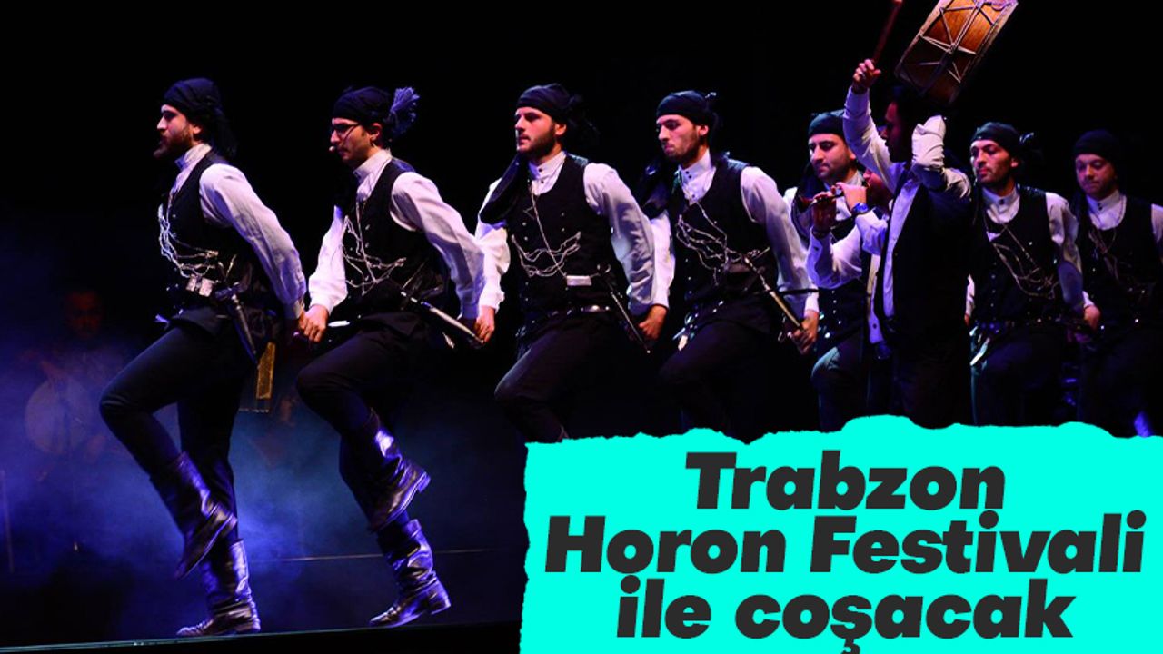 Trabzon'da 'Horon Festivali' yapılacak