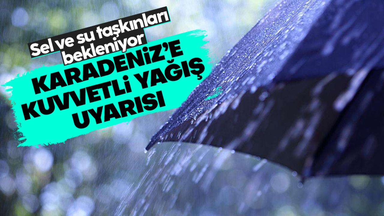 Trabzon ve çevresine kuvvetli yağış uyarısı