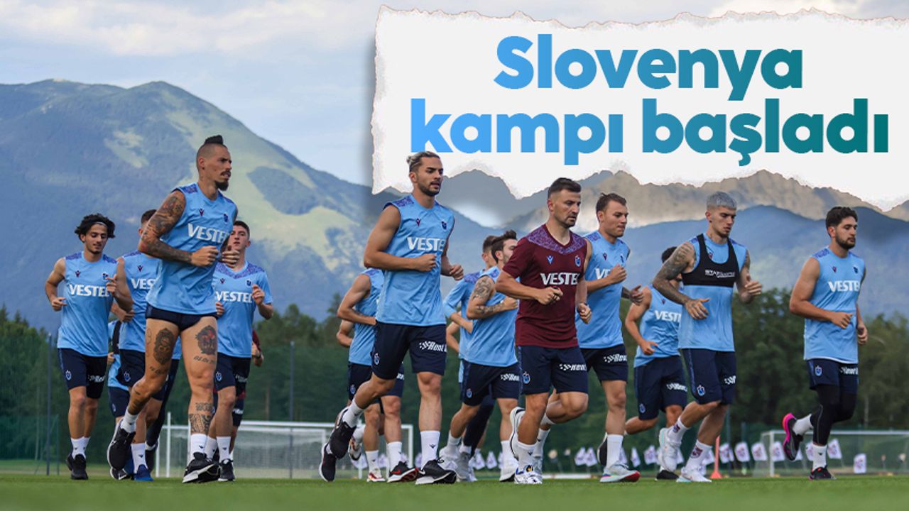 Trabzonspor'un Slovenya kampı başladı
