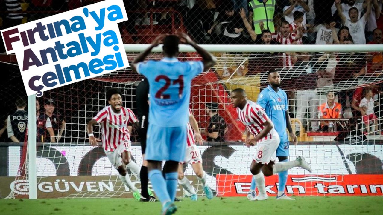 Fırtına'ya Antalya çelmesi! Antalyaspor Trabzonspor: 5-2