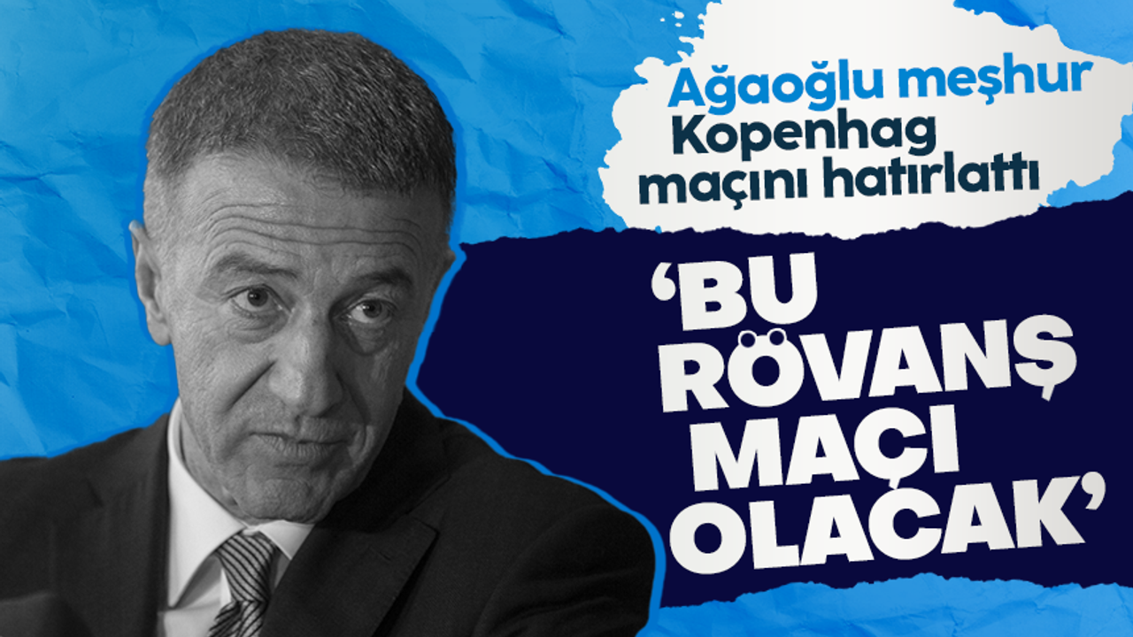 Ahmet Ağaoğlu: Kopenhag ile şansız bir maçımız vardı; bu maç rövanş olacak