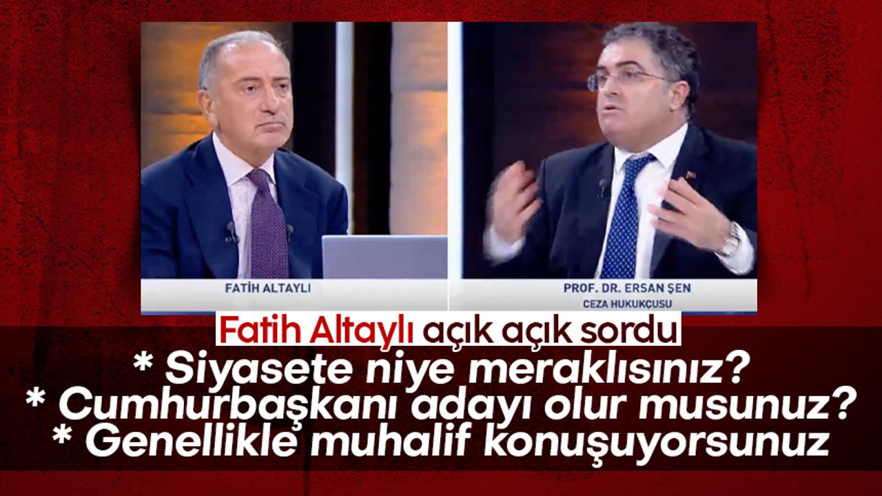 Fatih Altaylı, Ersan Şen'e sordu: Cumhurbaşkanı adayı olur musunuz?