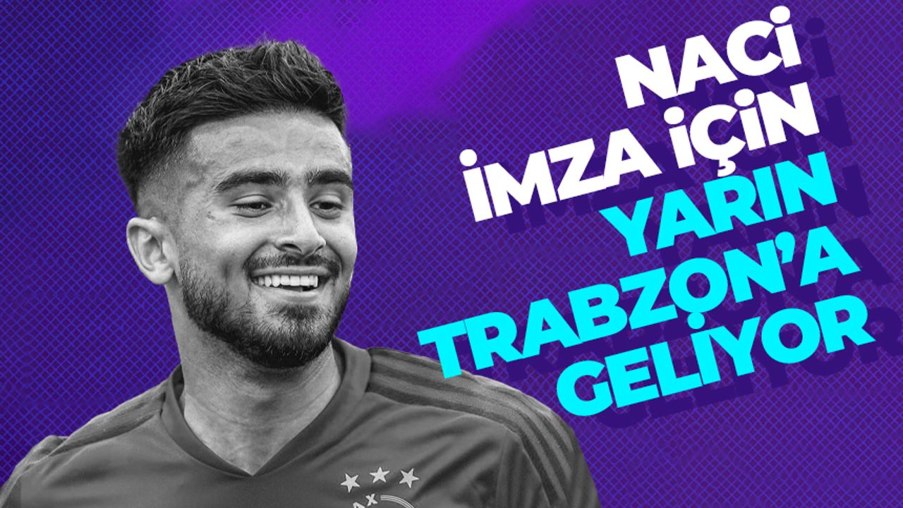 Trabzonspor’un son transferi Naci Ünüvar yarın imza için geliyor