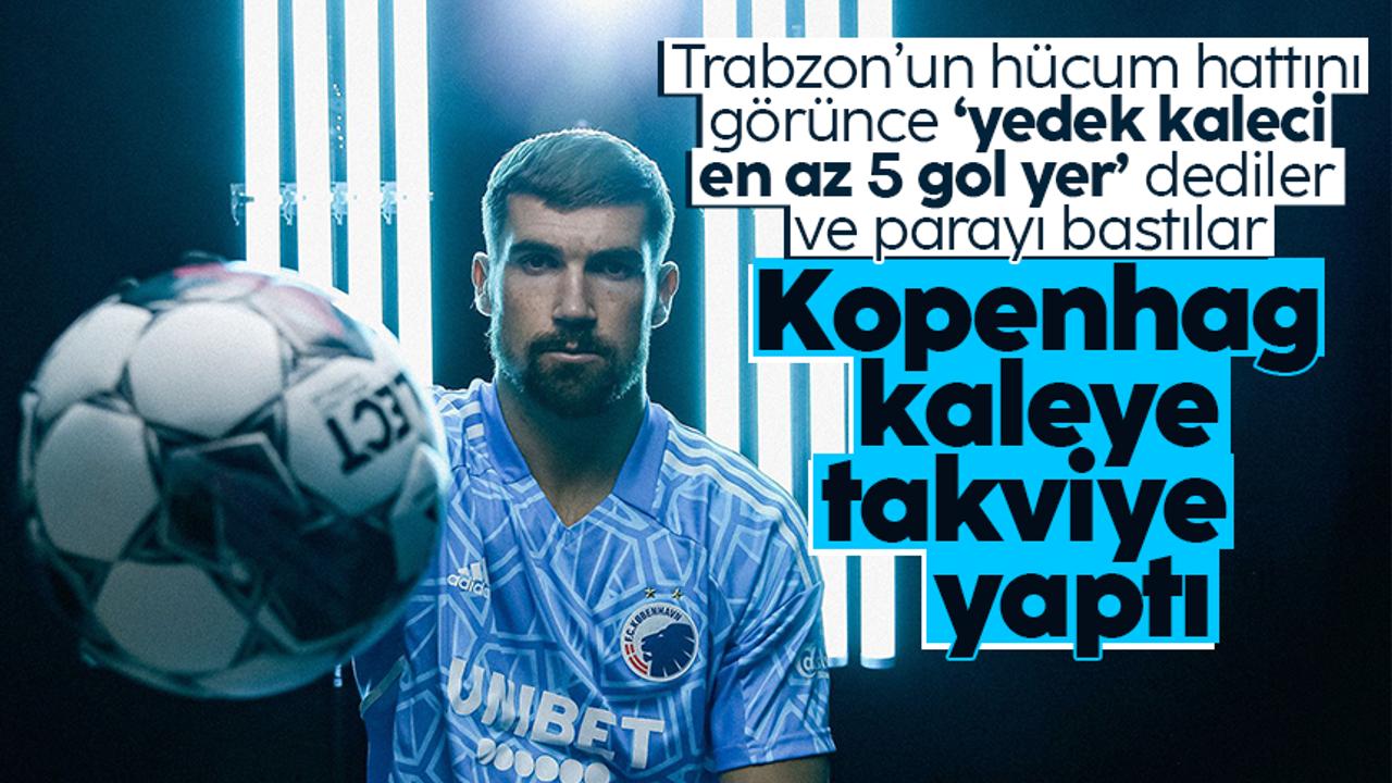 Trabzonspor rakibi Kopenhag, kaleye takviye yaptı