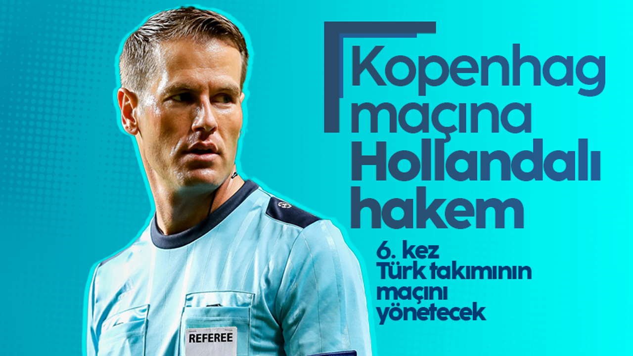 Trabzonspor-Kopenhag maçını Hollandalı hakem Danny Makkelie yönetecek
