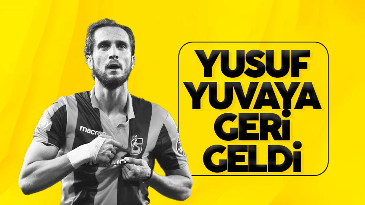 Yusuf Yazıcı Trabzonspor'a geri döndü