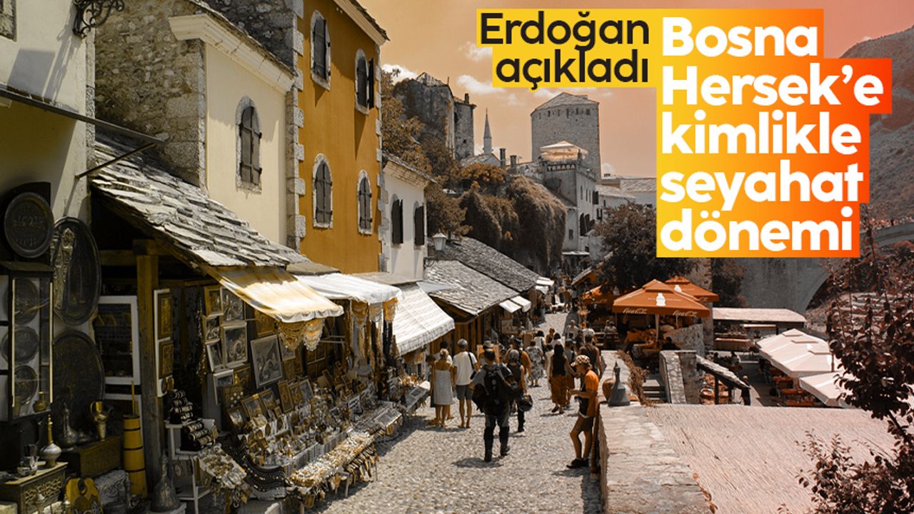 Bosna Hersek ile Türkiye arasına kimlikli seyahat dönemi