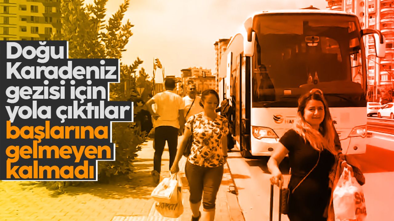 Gaziantep'ten 'Doğu Karadeniz tur gezisi' için yola çıkan kafilenin tatili kabusa dönüştü