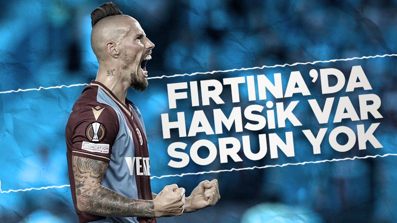 Trabzonspor'da Hamsik var sorun yok
