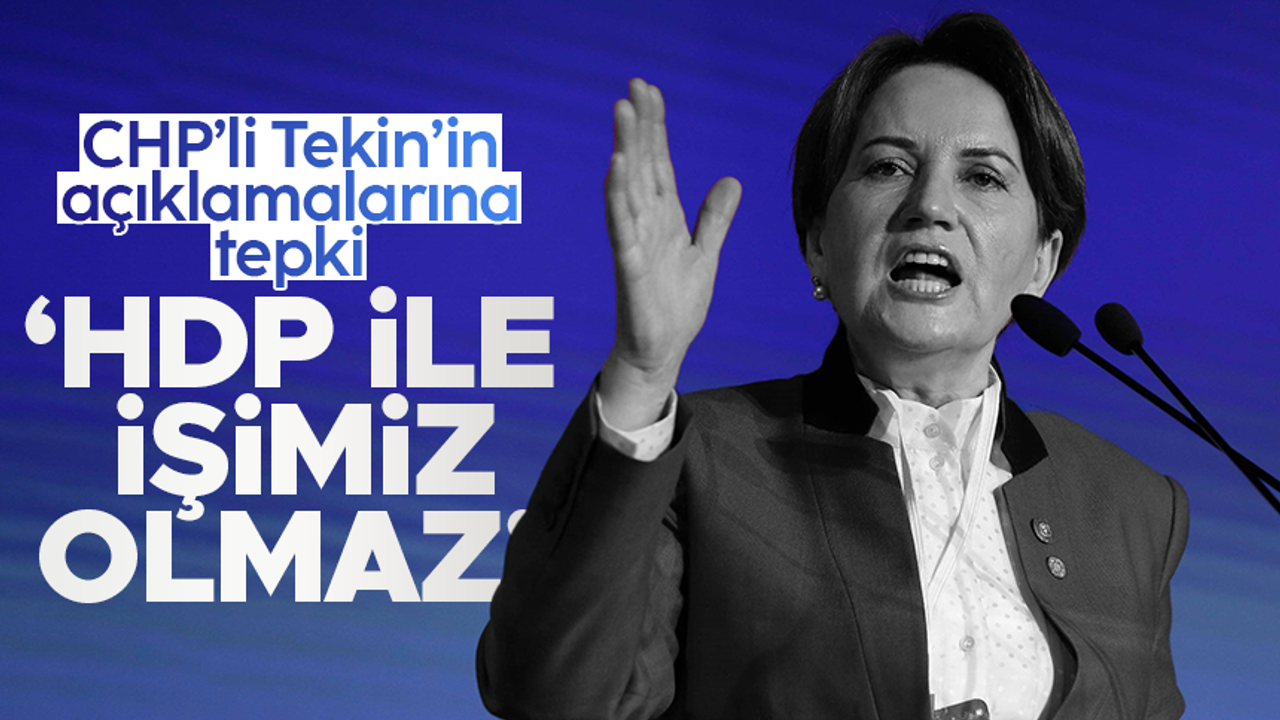 Meral Akşener: "HDP’nin olduğu masada biz olmayız, bizim olduğumuz masada da HDP olmaz"