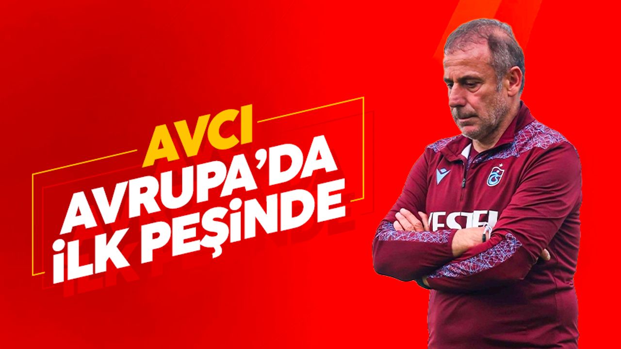 Abdullah Avcı, Trabzonspor'da ilk Avrupa galibiyeti peşinde