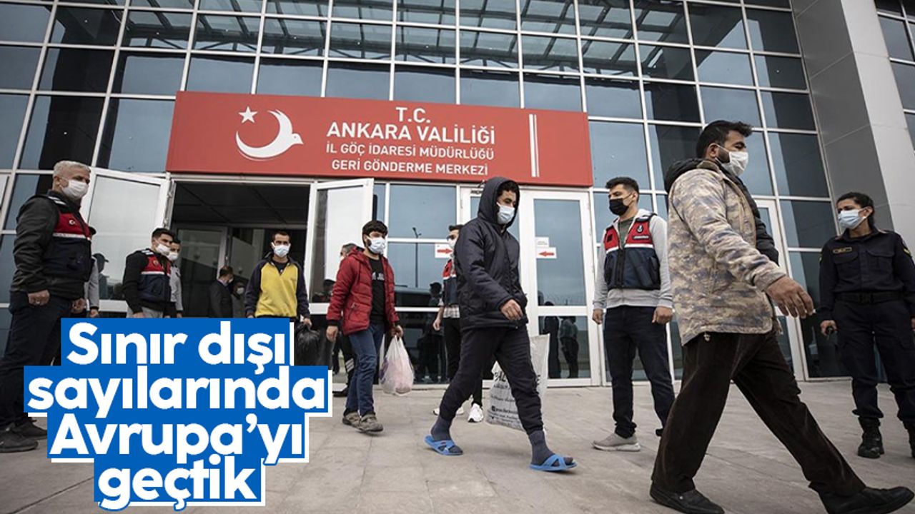 Türkiye sınır dışı sayılarında Avrupa’yı geride bıraktı