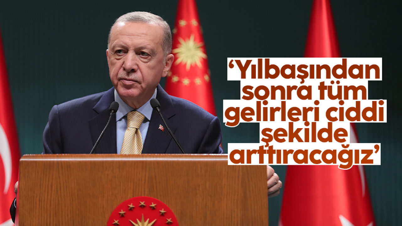 Cumhurbaşkanı Erdoğan'dan memur, emekli ve asgari ücret zammıyla ilgili heyecanlandıran açıklama
