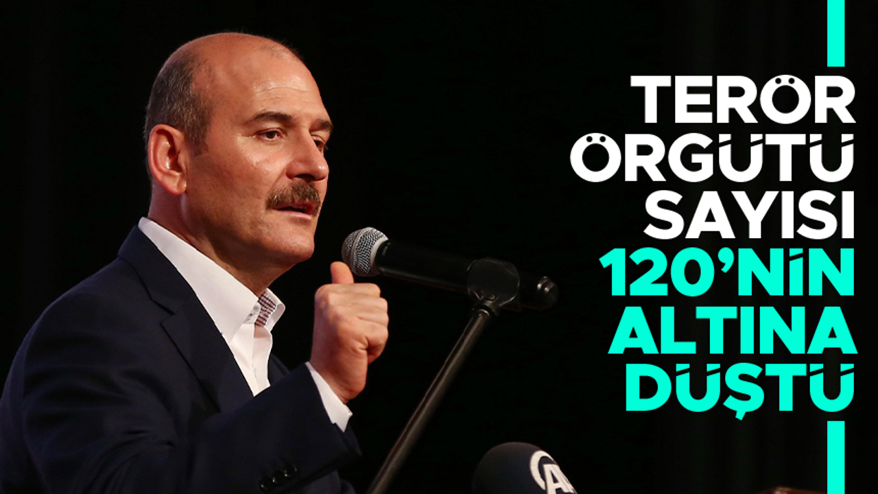 Süleyman Soylu: "Türkiye içindeki terör örgütü sayısı 120'nin altına düştü"