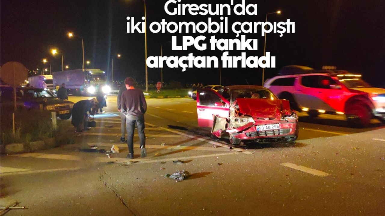 Giresun'da iki otomobil çarpıştı, LPG tankı araçtan fırladı