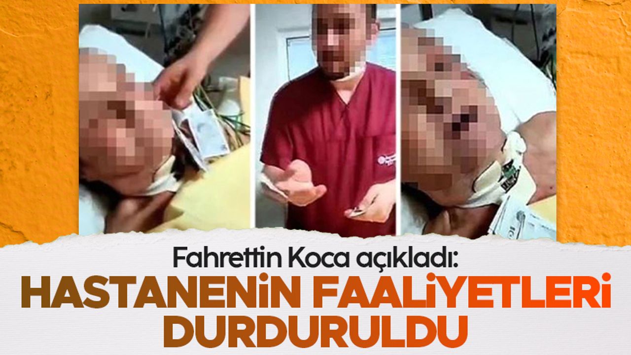 Fahrettin Koca açıkladı: Hastanenin faaliyeti durduruldu