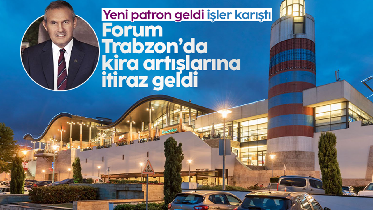 Forum Trabzon AVM'de kira artışlarına itiraz geldi