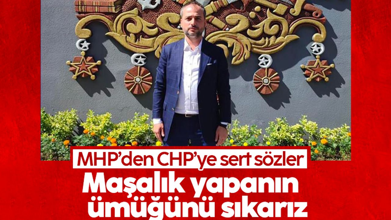 MHP’den CHP’ye sert sözler; 'Maşalık yapanın ümüğünü sıkarız'
