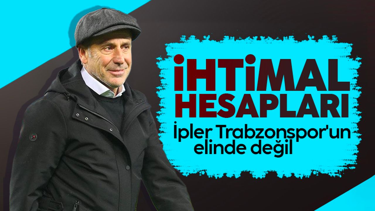 Trabzonspor'da ihtimal hesapları! Neden olmasın...