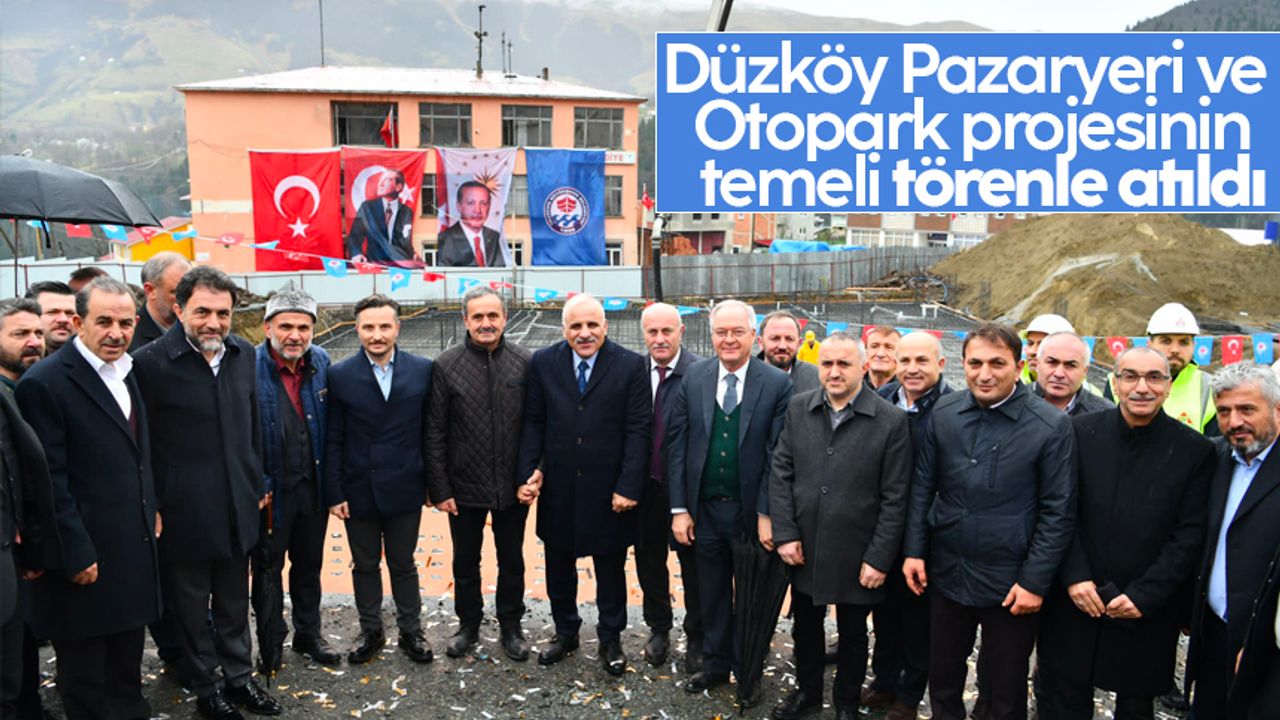Düzköy Pazaryeri ve Otopark projesinin temeli törenle atıldı