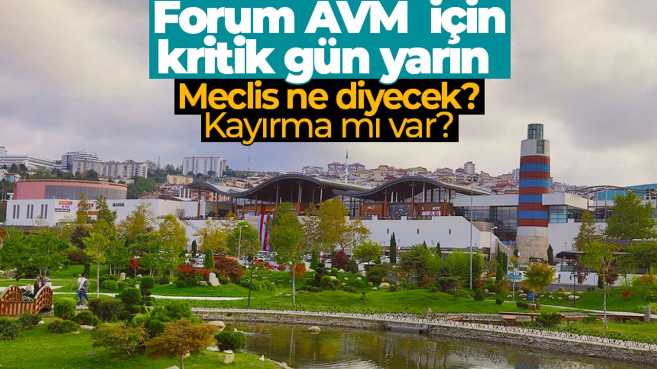 Forum AVM  için kritik  gün yarın 