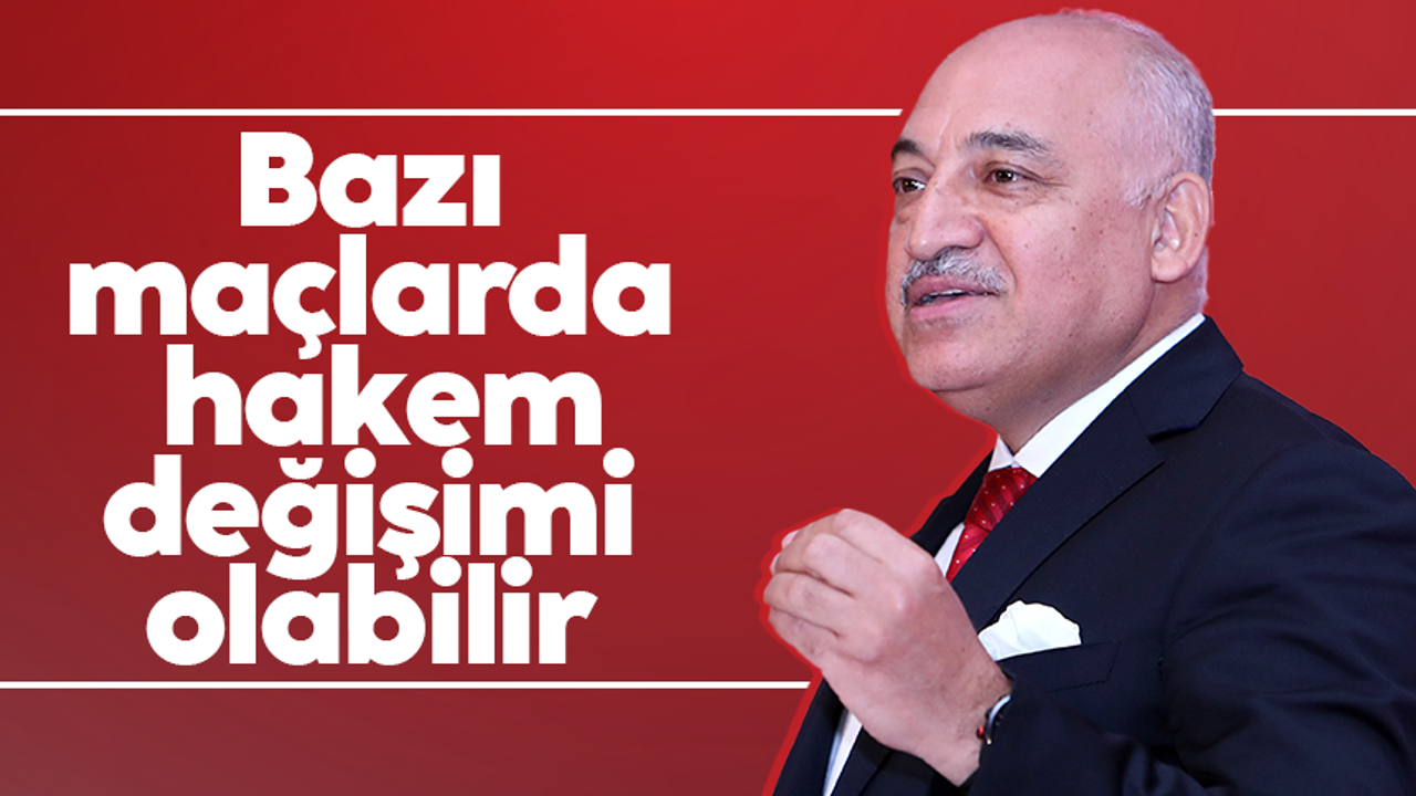 Mehmet Büyükekşi: 'Yabancı hakem getirebiliriz'