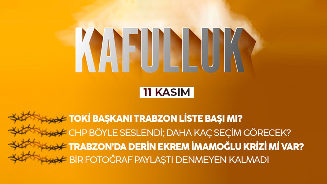 Kafulluk - 11 Kasım 2022