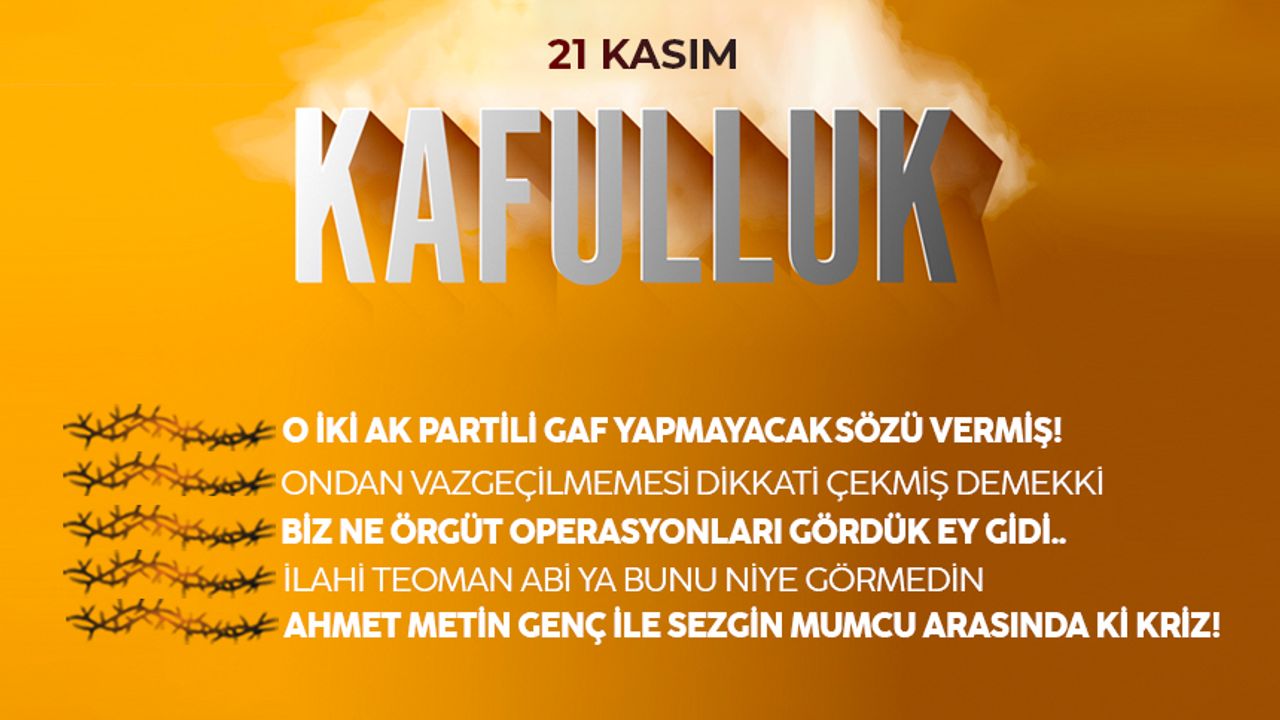Kafulluk - 21 Kasım 2022